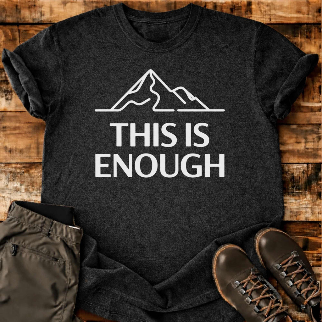 This Is Enough T-shirt