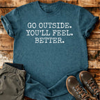 You Will Feel Better T-shirt