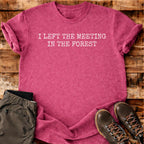 Left The Meeting T-shirt