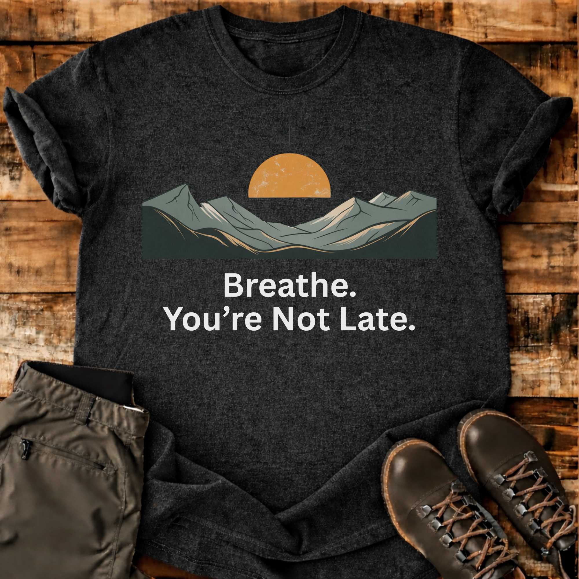 Not Late T-shirt