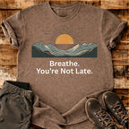 Not Late T-shirt