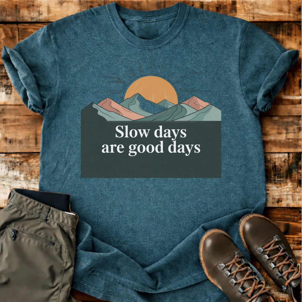 Slow Days T-shirt
