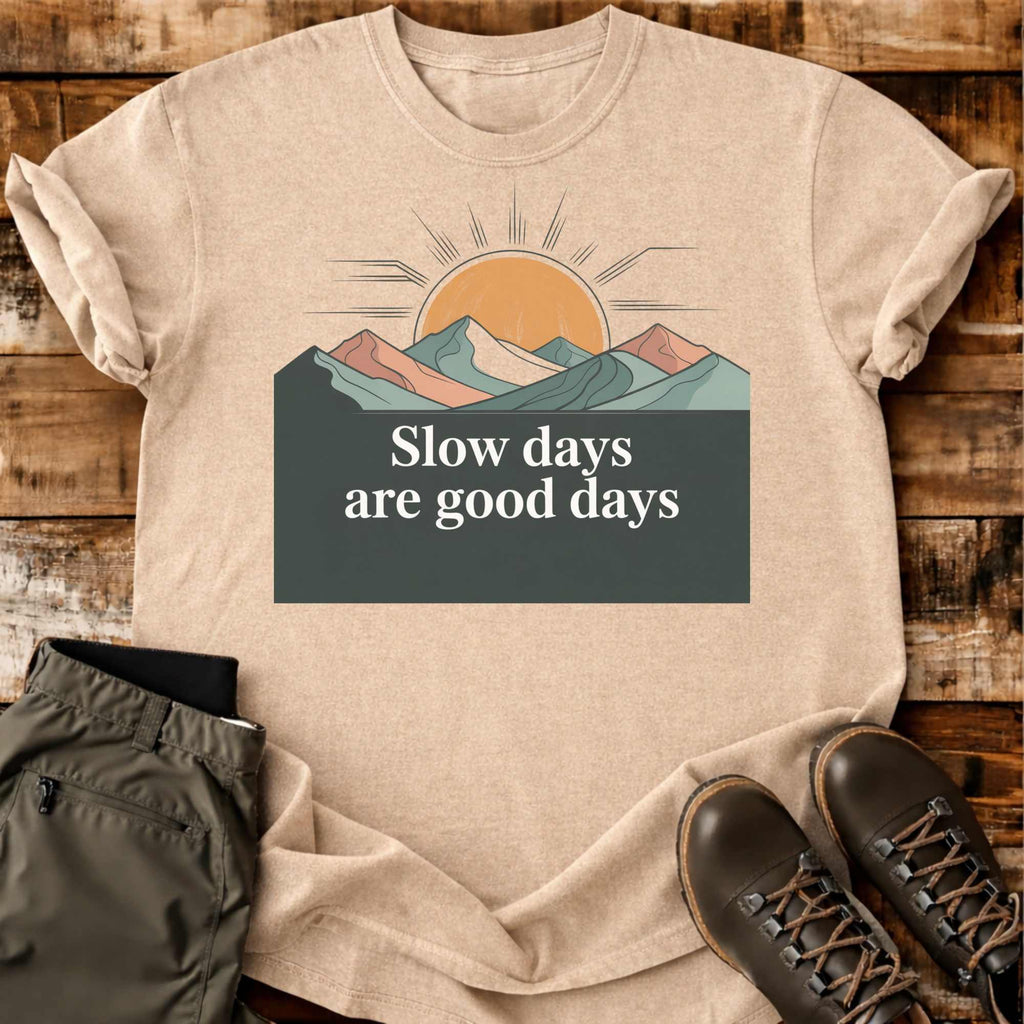 Slow Days T-shirt