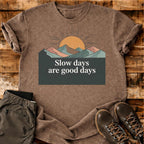 Slow Days T-shirt
