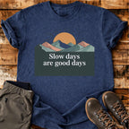 Slow Days T-shirt