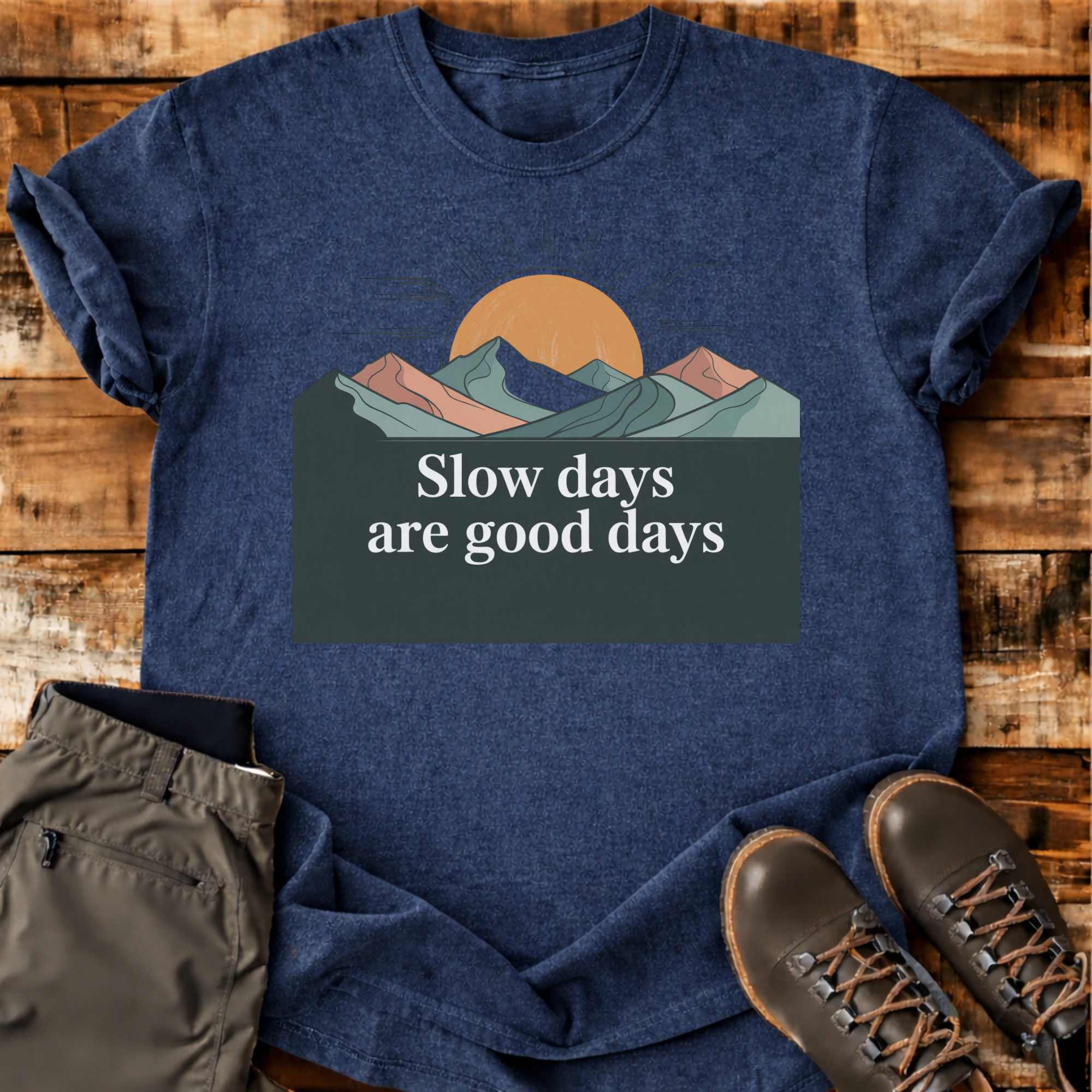 Slow Days T-shirt