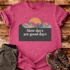 Slow Days T-shirt