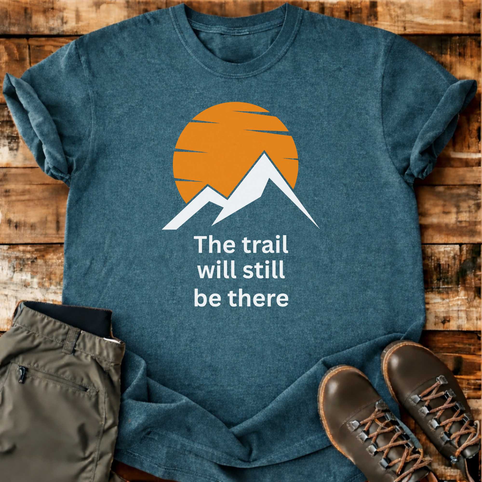 Trail Still There T-shirt