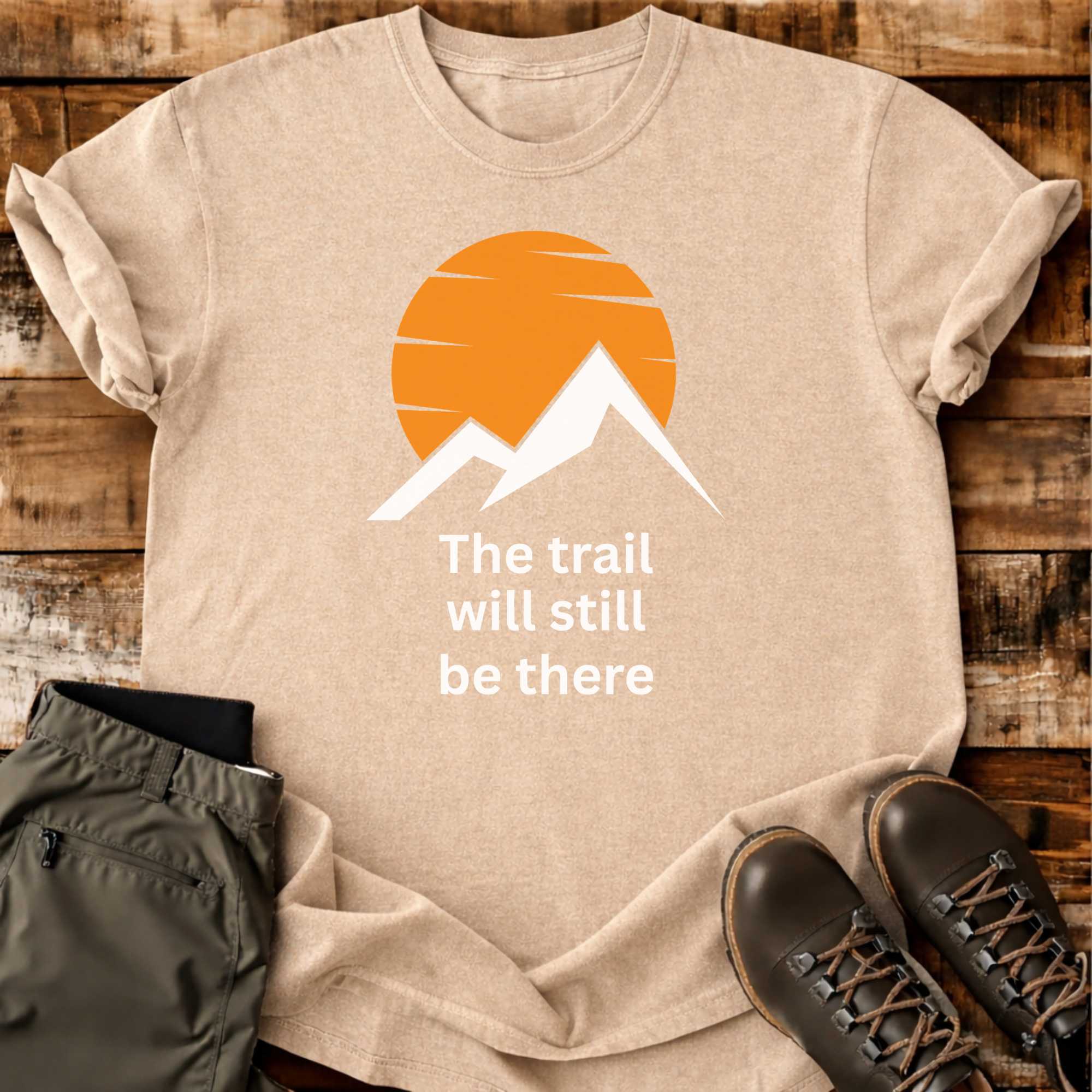 Trail Still There T-shirt