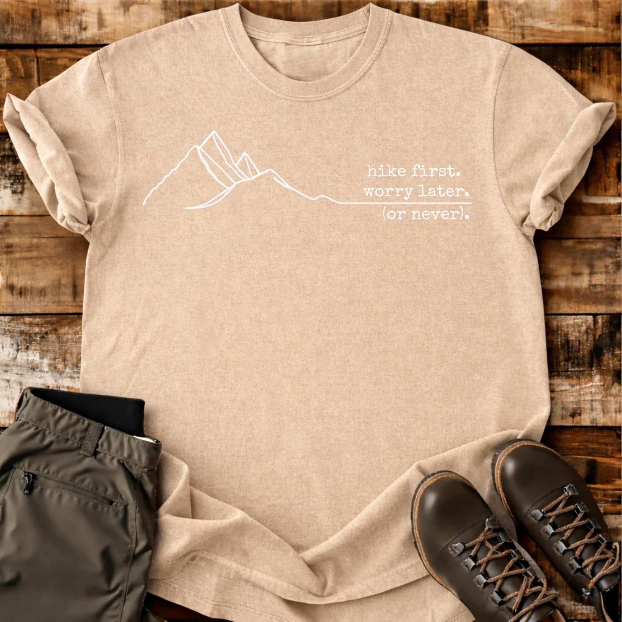 Hike First Worry Later T-shirt