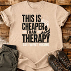 Hiking Is Cheaper T-shirt